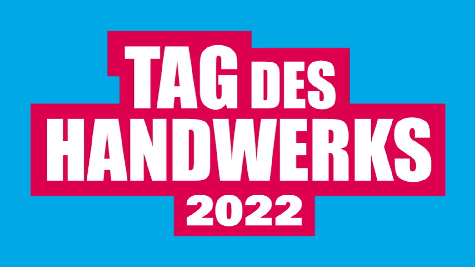 Auf kräftigem blauen Hintergrund steht der Schriftzug "Tag des Handwerks 2022" in weißer Schrift, rot hinterlegt.