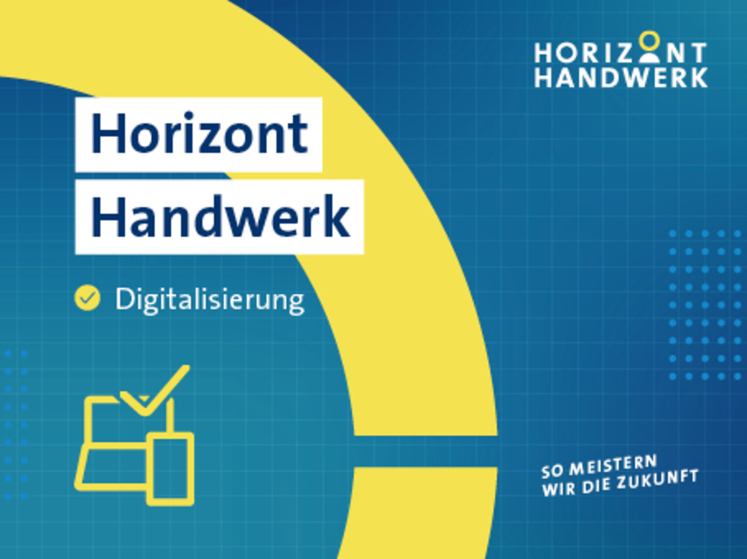 Horizont Handwerk: Digitalisierung